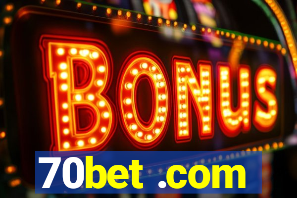 70bet .com